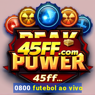 0800 futebol ao vivo